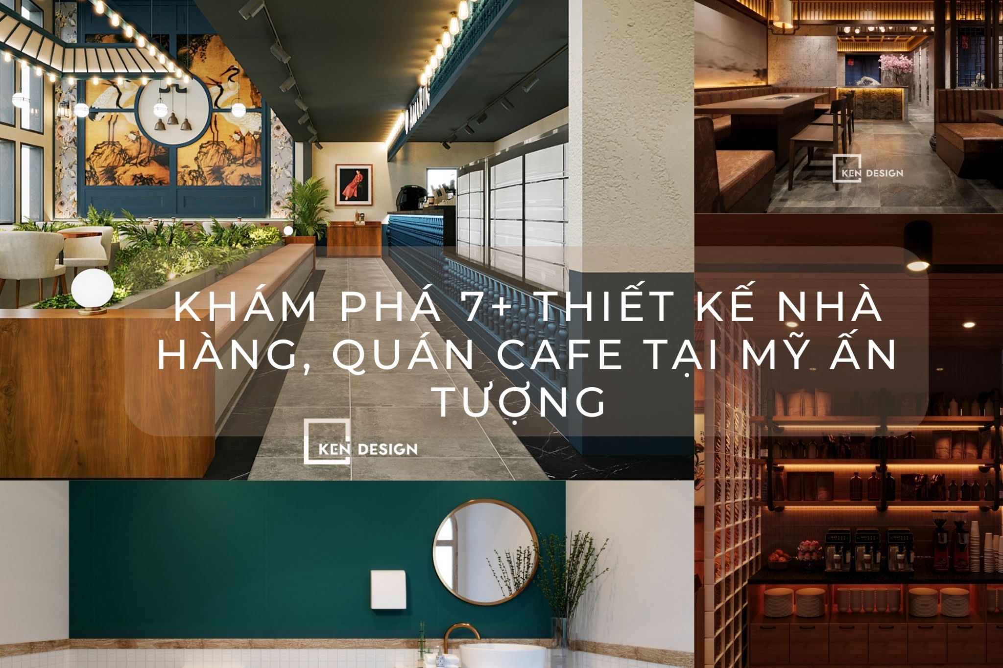 Khám phá 7+ thiết kế nhà hàng, quán cafe tại Mỹ: Bản sắc Việt trong lòng nước Mỹ