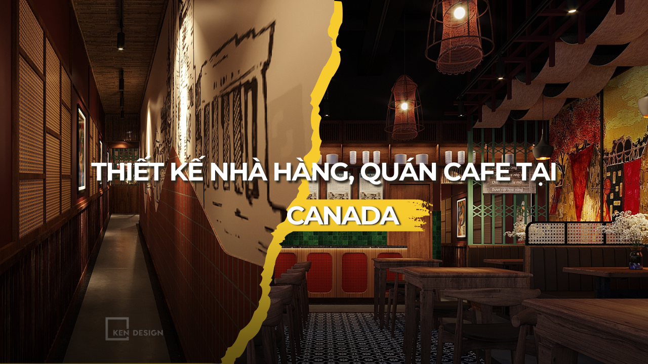 Thiết kế nhà hàng, quán cafe tại Canada - Tối ưu không gian nhỏ