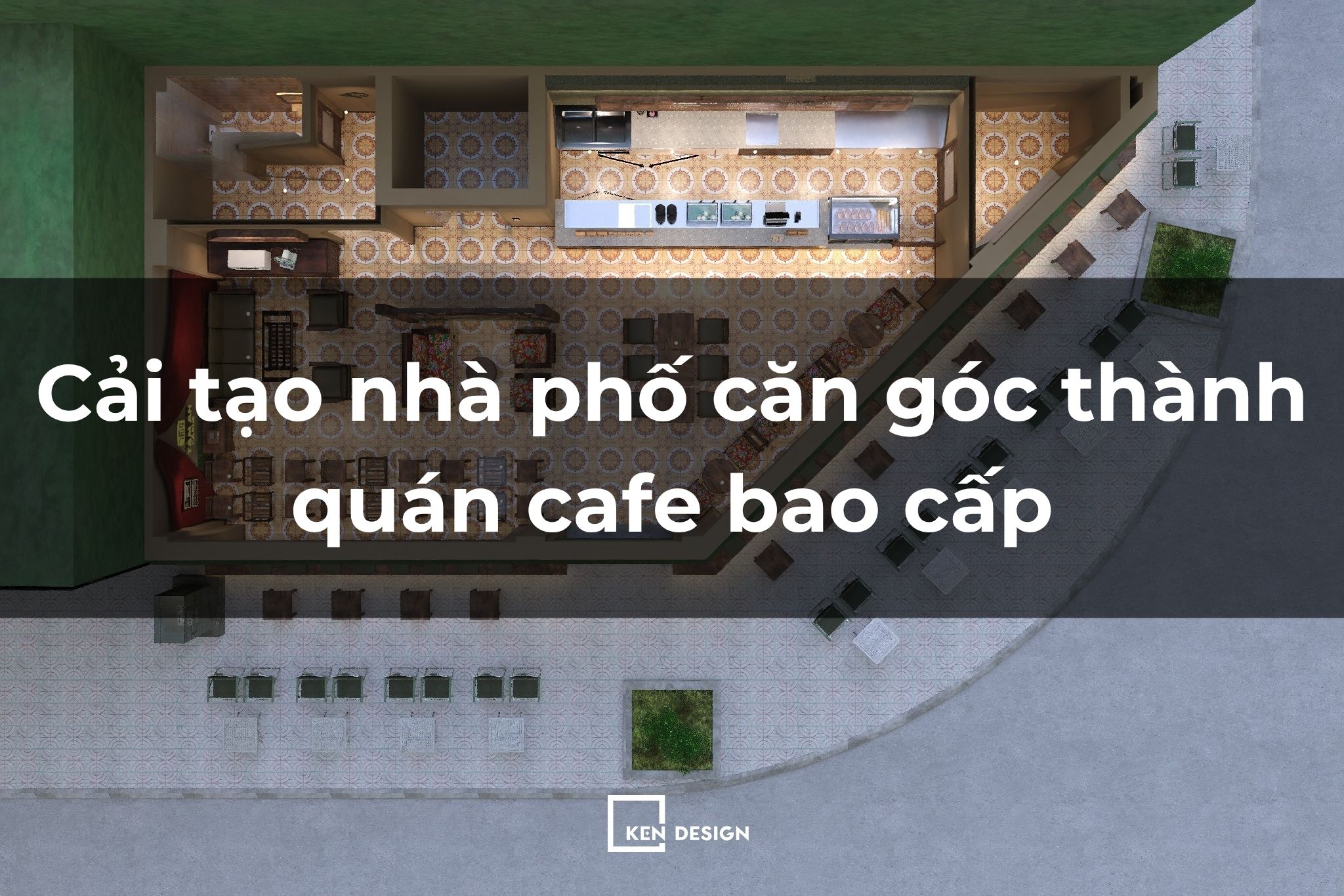 Cải tạo nhà phố căn góc thành quán cafe bao cấp hút khách